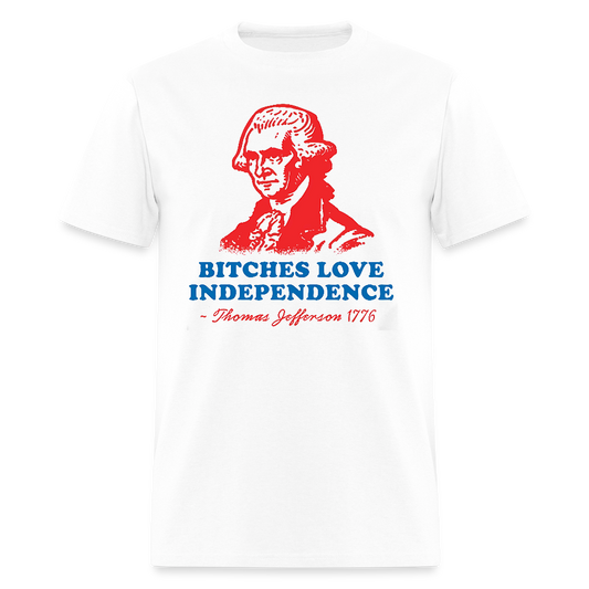 Bitches Love Independence - white